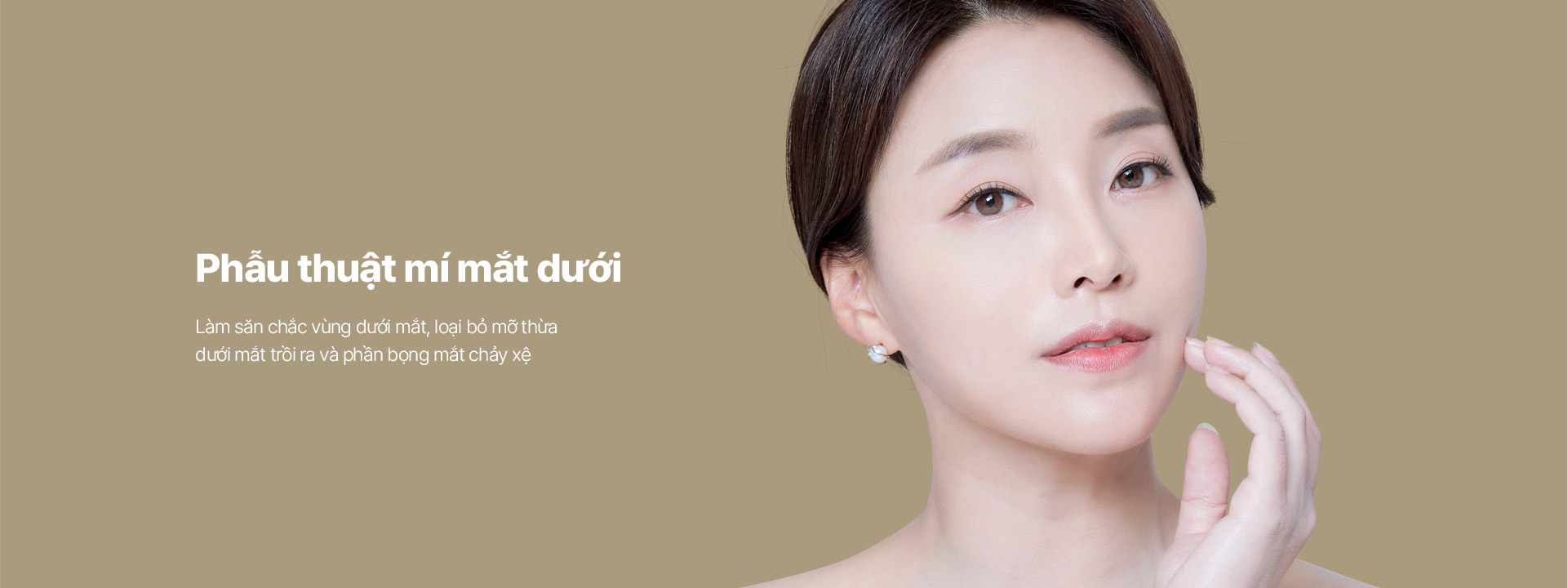 Làm săn chắc vùng dưới mắt, loại bỏ mỡ thừa dưới mắt trồi ra và phần bọng mắt chảy xệ
