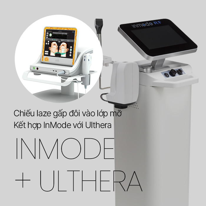 Chiếu laze gấp đôi vào lớp mỡ Kết hợp InMode với Ulthera