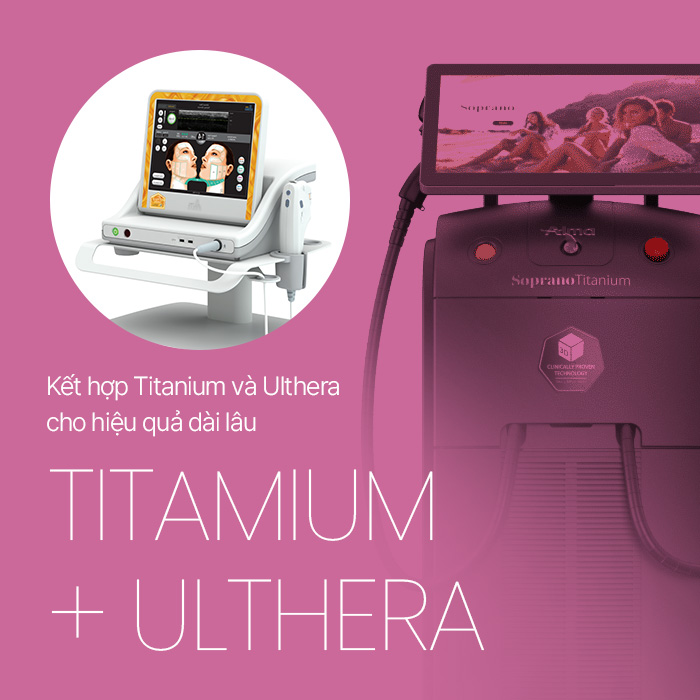 Kết hợp Titanium và Ulthera cho hiệu quả dài lâu 
