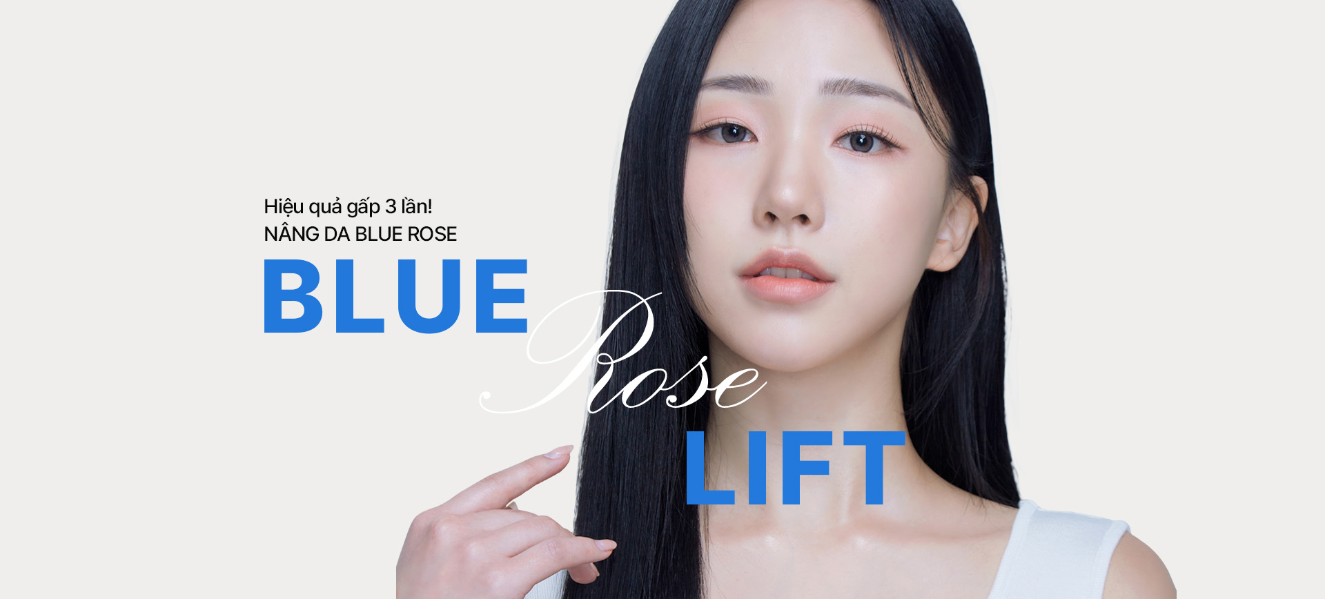 Hiệu quả gấp 3 lần!  NÂNG DA BLUE ROSE