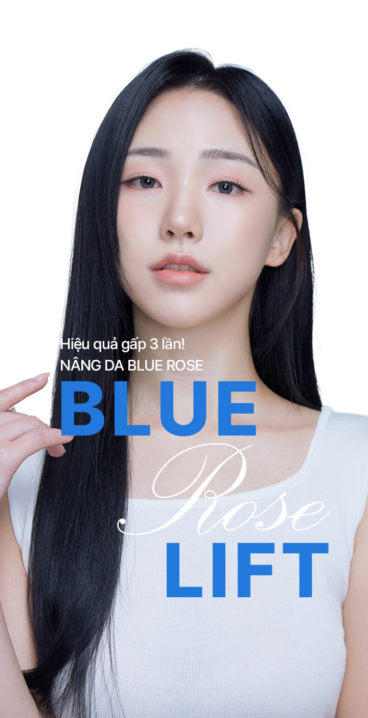 Hiệu quả gấp 3 lần!  NÂNG DA BLUE ROSE